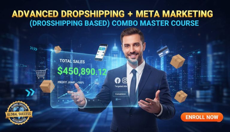 Advanced Dropshipping + Meta Marketing (Dropshipping Based) Combo Master Course