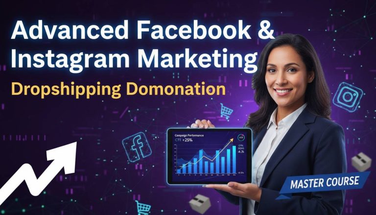 Advanced Facebook & Instagram Marketing Master Course (Dropshipping Based)